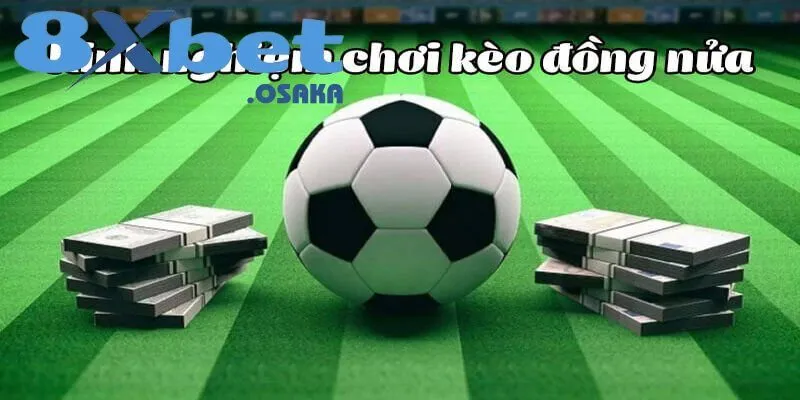 Kèo Chấp Nửa Trái Là Gì? Bí Quyết Đặt Kèo Hiệu Quả 2025 6 Kiểm soát tài chính hiệu quả là yếu tố then chốt để thắng kèo chấp nửa trái.